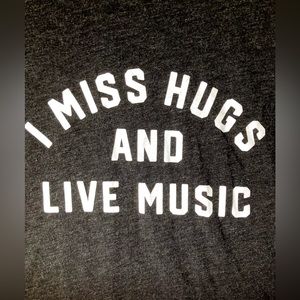 I Miss Hugs And Live Music Heather Black T-shirt Size M